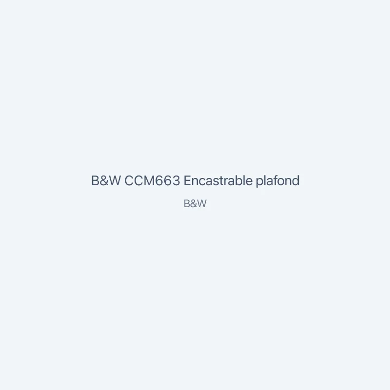 B&W CCM663 Encastrable plafond